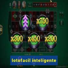 lotofacil inteligente